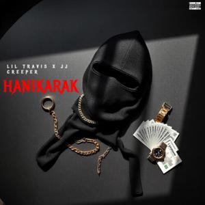 Hanikarak (feat. Lil Travis & JJ CREEPER)