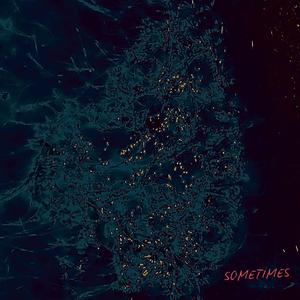 Sometimes