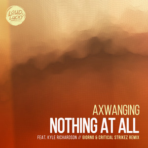 Nothing at All (Giorno & Critical Strikez Remix)