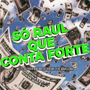 Só Raul Que Conta Forte