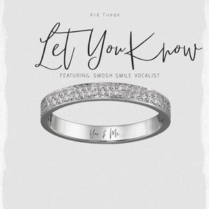 Let You Know (feat. Smosh Smile Vocalist) (Radio Edit)