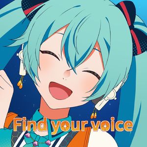 Find your voice (feat. 初音ミク)