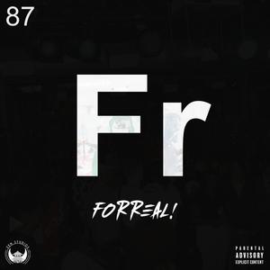 FR! (feat. T Clipse, Asani, Quis Chauncey, Godinho & Arkh Zeus)
