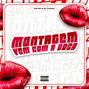 Montagem Vem Com a Boca