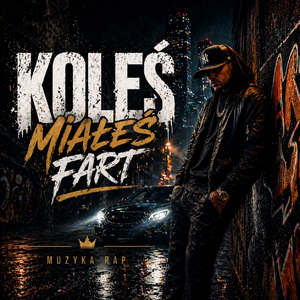 Koleś Miałeś Fart