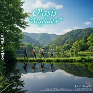 O!asis Angkaew 오!아시스 앙깨우 (feat. Naylo)
