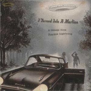 I Turned Into A Martian