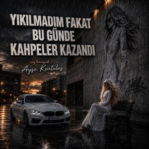 YIKILMADIM FAKAT BUGÜNDE KAHPELER KAZANDI