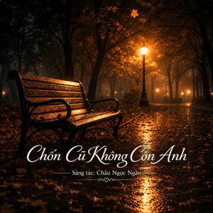 Chốn củ không còn anh