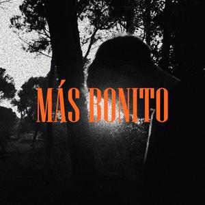 Más bonito