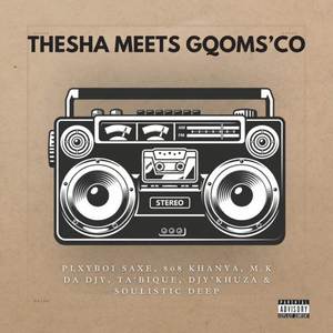 Thesha Meets Gqom'Sco