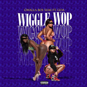 Wiggle Wop (feat. Goa)