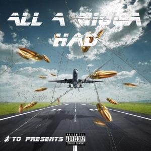 All A Nigga Had