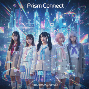 Prism Connect (feat. キラキラ☆シンドローム)