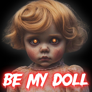 Be My Doll