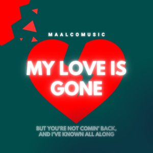 My Love Is Gone