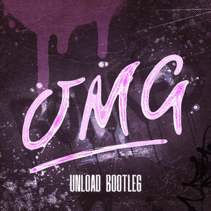 OMG (Unload EDIT)[RADIO MIX]