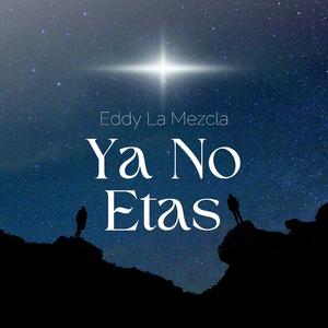 ya no etas