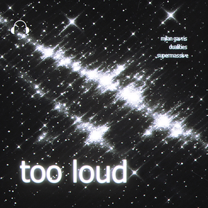 Too Loud