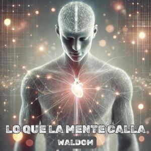 Lo que la Mente Calla