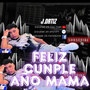 Feliz cunpleaño mama.