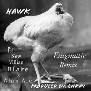 Enigmatic (Remix) [feat. New Villain, Blake & Adam Ale]