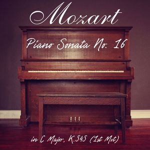Piano Sonata No. 16 in C Major, K.545 (1st Mvt)