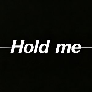 Hold me（Prod.EVO MUSIC&Siren&494in））