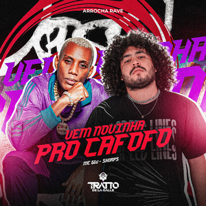 Vem Novinha pro Cafofo [Arrocha Rave]
