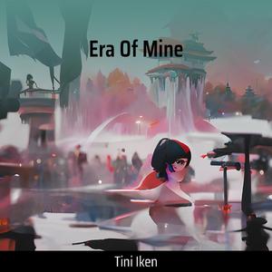 Era of Mine