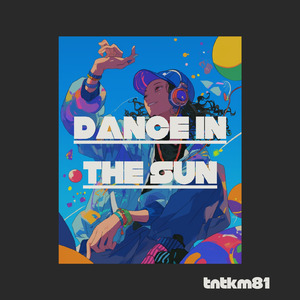 DANCE IN THE SUN
