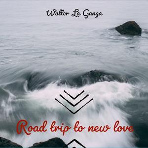 Road Trip To New Love