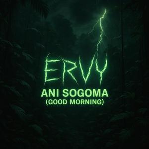 ANI SOGOMA (Good Morning)