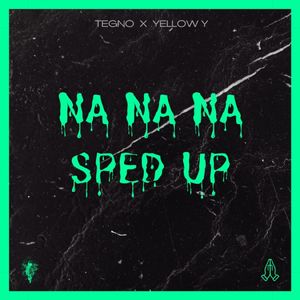 NA NA NA (Sped Up)