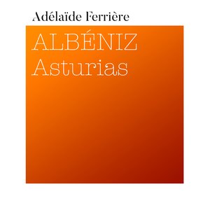 Asturias (After Suite Española No. 1, Op. 47 by Isaac Albéniz) [ Arr. for Marimba by Adélaïde Ferrière]