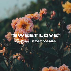 Sweet Love (feat. Yania)