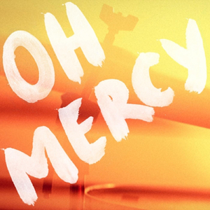 Oh Mercy