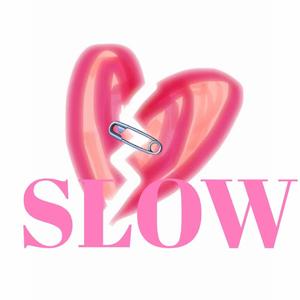 Slow