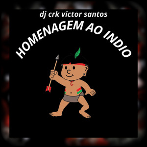 HOMENAGEM AO INDIO