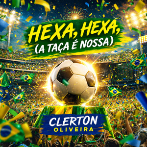 HEXA, HEXA, A TAÇA É NOSSA.