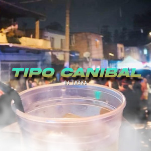 Tipo Canibal