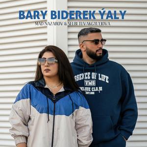Bary Biderek Yaly (feat. Selbi Tuwakgylyjowa)