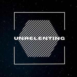 Unrelenting