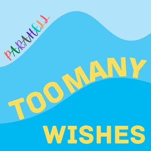 Too Many Wishes