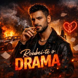 Roubei-te o drama