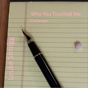 Why You Touched Me (Challenge)