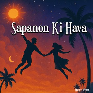 Sapanon Ki Hava