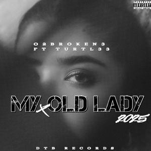 My Old Lady (feat. Turtl33)
