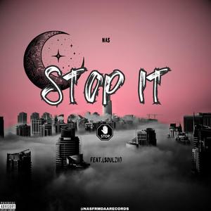 Stop It (Ft.Soulzii)