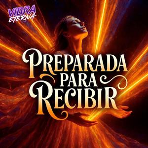 PREPARADA PARA RECIBIR